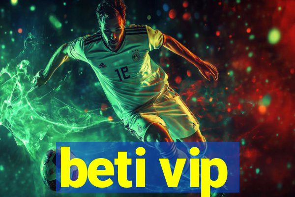 beti vip